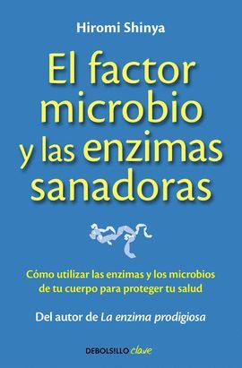 FACTOR MICROBIO Y LAS ENZIMAS SANADORAS, EL