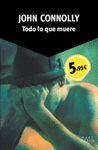 TODO LO QUE MUERE