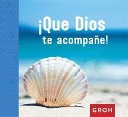 QUE DIOS TE ACOMPAÑE!