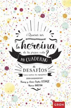 QUIERES SER LA HEROÍNA DE TU PROPIA VIDA?