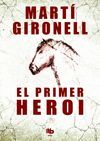 PRIMER HEROI, EL