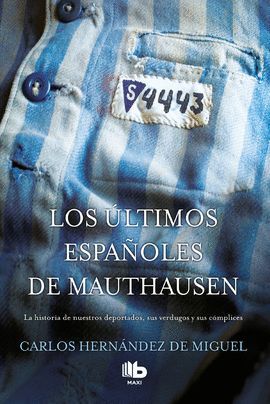 ÚLTIMOS ESPAÑOLES DE MAUTHAUSEN, LOS