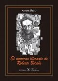 UNIVERSO LITERARIO DE ROBERTO BOLAÑO, EL