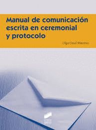 MANUAL DE COMUNICACION ESCRITA EN CEREMONIAL Y PROTOCOLO