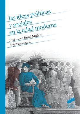 IDEAS POLITICAS Y SOCIALES EN LA EDAD MODERNA, LAS