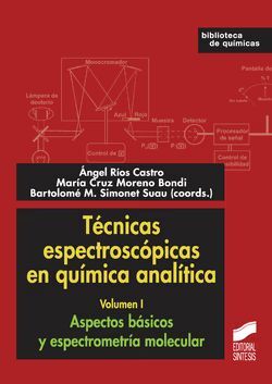 TÉCNICAS ESPECTROSCÓPICAS EN QUÍMICA ANALÍTICA VOL. I