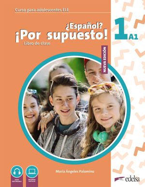 ESPAÑOL? ¡POR SUPUESTO! 1 (A1) - LIBRO DE CLASE  ( NUEVA EDICIÓN )