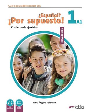 ¿ESPAÑOL? ¡POR SUPUESTO! 1 (A1). CUADERNO DE EJERCICIOS