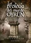 PROFECÍA DEL MUNDO OYRUN II, LA