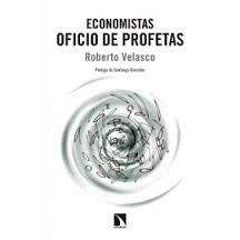 ECONOMISTAS. OFICIO DE PROFETAS