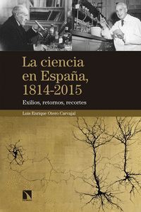 CIENCIA EN ESPAÑA, 1814-2015, LA