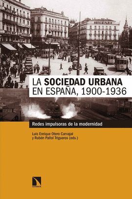 SOCIEDAD URBANA EN ESPAÑA, LA 1900-1936
