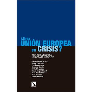 ¿UNA UNIÓN EUROPEA EN CRISIS?