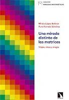 UNA MIRADA DISTINTA DE LAS MATRICES