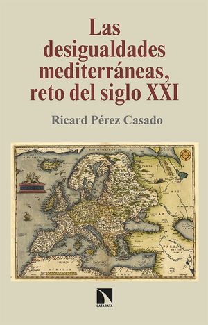 DESIGUALDADES MEDITERRÁNEAS, RETO DEL SIGLO XXI, LAS