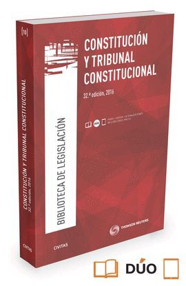 CONSTITUCIÓN Y TRIBUNAL CONSTITUCIONAL (32ª EDICIÓN 2016) DÚO