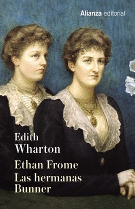 ETHAN FROME / LAS HERMANAS BUNNER