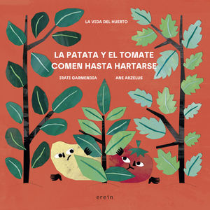 PATATA Y EL TOMATE COMEN HASTA HARTARSE, LA