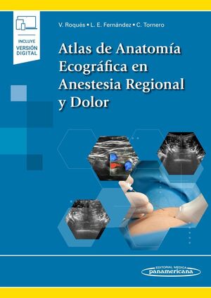 ATLAS DE ANATOMÍA ECOGRÁFICA EN ANESTESIA REGIONAL Y DOLOR (DÚO)