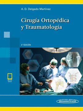 CIRUGIA ORTOPEDICA Y TRAUMATOLOGIA (4 ED.)