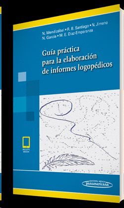 GUÍA PRÁCTICA PARA LA ELABORACIÓN DE INFORMES LOGOPÉDICOS