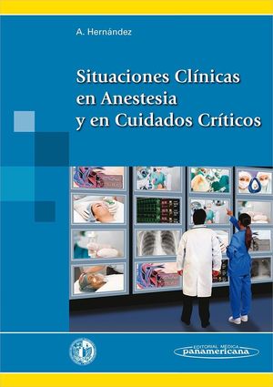 SITUACIONES CLÍNICAS EN ANESTESIA Y EN CUIDADOS CRÍTICOS (+EBOOK)