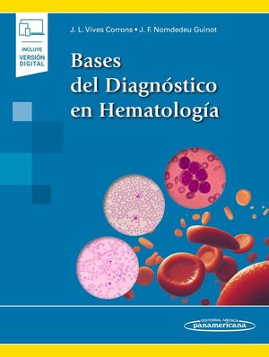 BASES DEL DIAGNOSTICO EN HEMATOLOGIA (VERSIÓN PAPEL + DIGITAL)