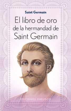 LIBRO DE ORO DE LA HERMANDAD DE SAINT GERMAIN, EL