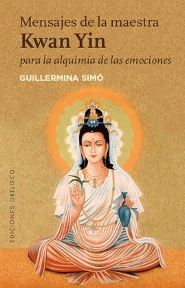 MENSAJES DE LA MAESTRA KWAN YIN