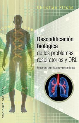 DESCODIFICACIÓN BIOLÓGICA DE LOS PROBLEMAS RESPIRATORIOS Y ORL