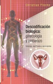 DESCODIFICACIÓN BIOLÓGICA: GINECOLOGÍA Y EMBARAZO