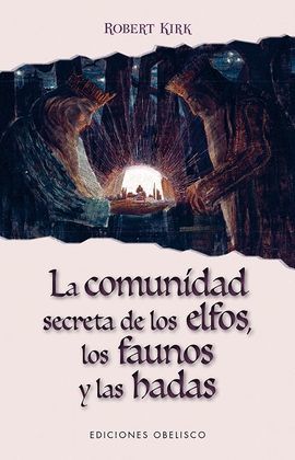COMUNIDAD SECRETA DE LOS ELFOS, LOS FAUNOS Y LAS HADAS, LA