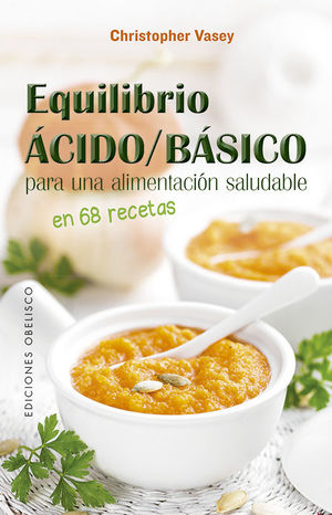 EQUILIBRIO ÁCIDO / BÁSICO PARA UNA ALIMENTACIÓN SALUDABLE