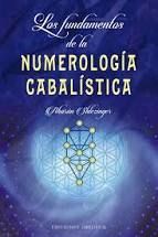 FUNDAMENTOS DE LA NUMEROLOGÍA CABALÍSTICA, LOS