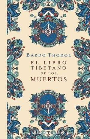 LIBRO TIBETANO DE LOS MUERTOS, EL