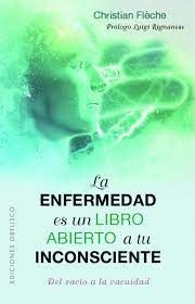 ENFERMEDAD ES UN LIBRO ABIERTO A TU INCONSCIENTE, LA