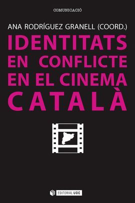 IDENTITATS EN CONFLICTE EN EL CINEMA CATALÀ