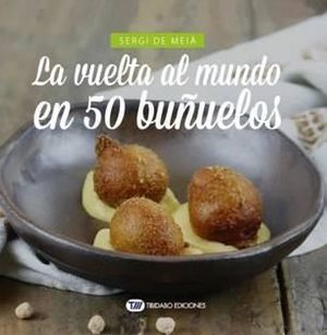 VUELTA AL MUNDO EN 50 BUÑUELOS, LA