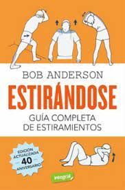ESTIRANDOSE. GUIA COMPLETA DE ESTIRAMIENTOS