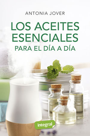 ACEITES ESENCIALES PARA EL DÍA A DÍA, LOS