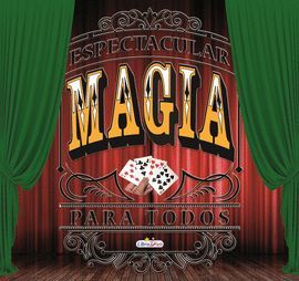 ESPECTACULAR MAGIA PARA TODOS