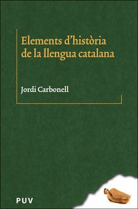 ELEMENTS D'HISTÒRIA DE LA LLENGUA CATALANA