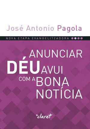 ANUNCIAR DÉU AVUI COM A BONA NOTÍCIA