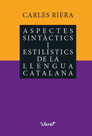 ASPECTES SINTÀCTICS I ESTILÍSTICS DE LA LLENGUA CATALANA