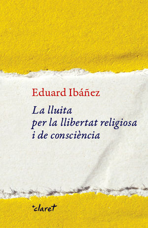 LLUITA PER LA LLIBERTAT RELIGIOSA I DE CONSCIÈNCIA, LA