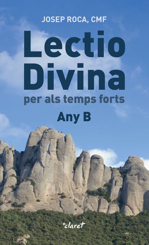 LECTIO DIVINA PER ALS TEMPS FORTS - ANY B