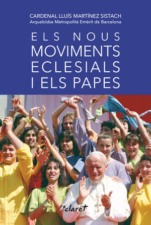 NOUS MOVIMENTS ECLESIALS I ELS PAPES, ELS