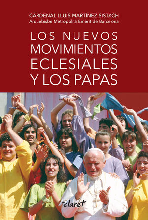 NUEVOS MOVIMIENTOS ECLESIALES Y LOS PAPAS, LOS