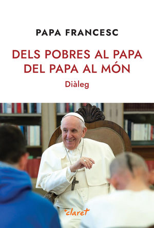 DELS POBRES AL PAPA, DEL PAPA AL MÓN