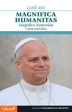 ENCICLICA MAGNIFICA HUMANITAS (CATALÀ)